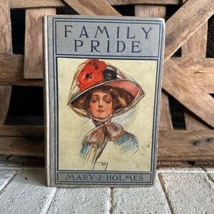 Family Pride by Mary J Holmes 1900